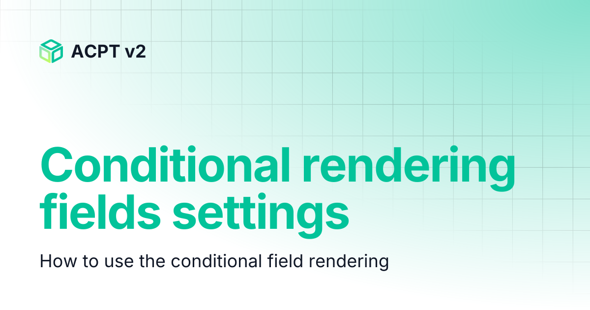 Conditional rendering fields settings | ACPT v2