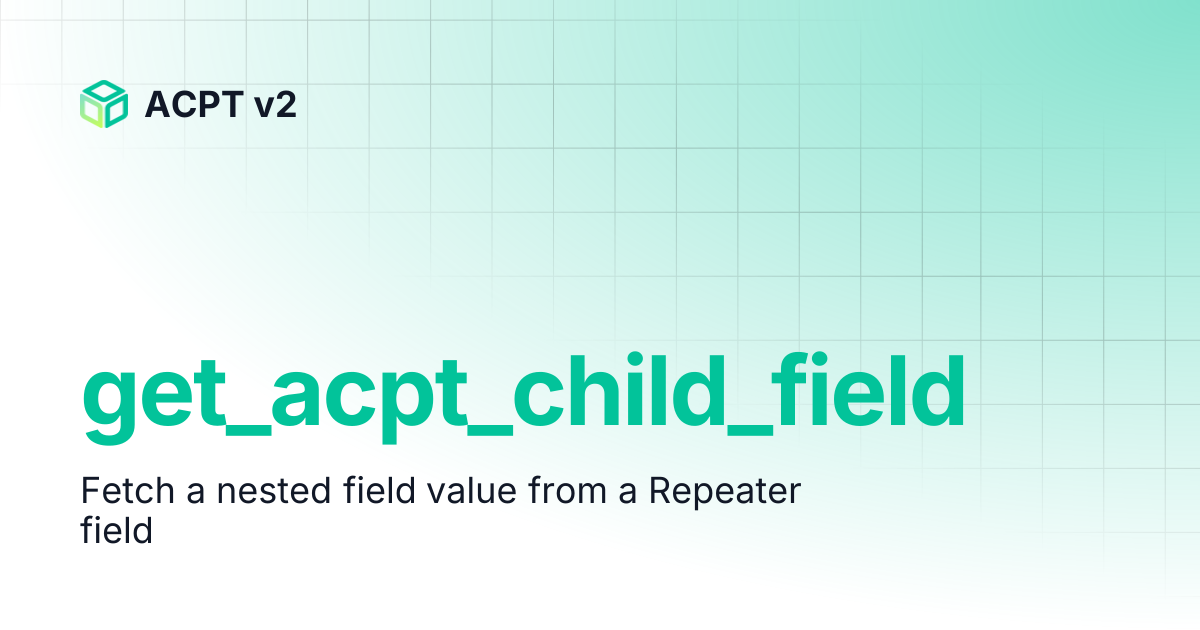 get_acpt_child_field | ACPT v2