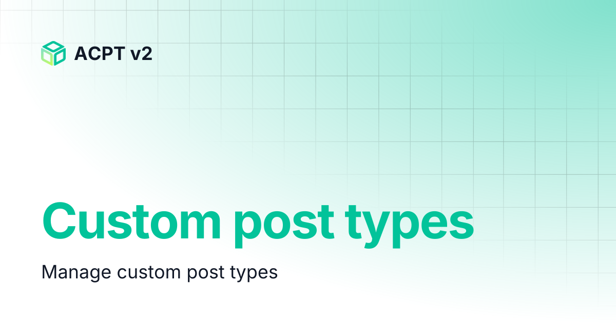 Custom post types | ACPT v2