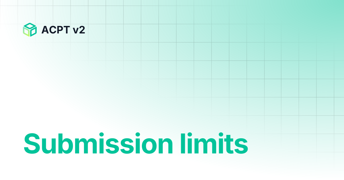Submission limits | ACPT v2