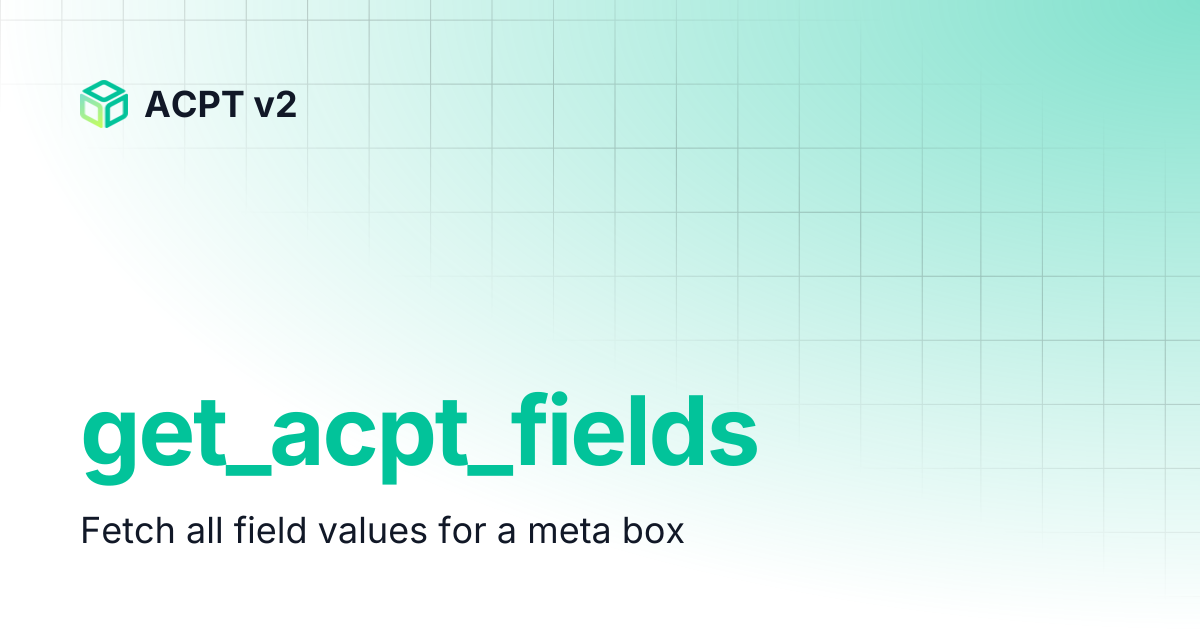 get_acpt_fields | ACPT v2