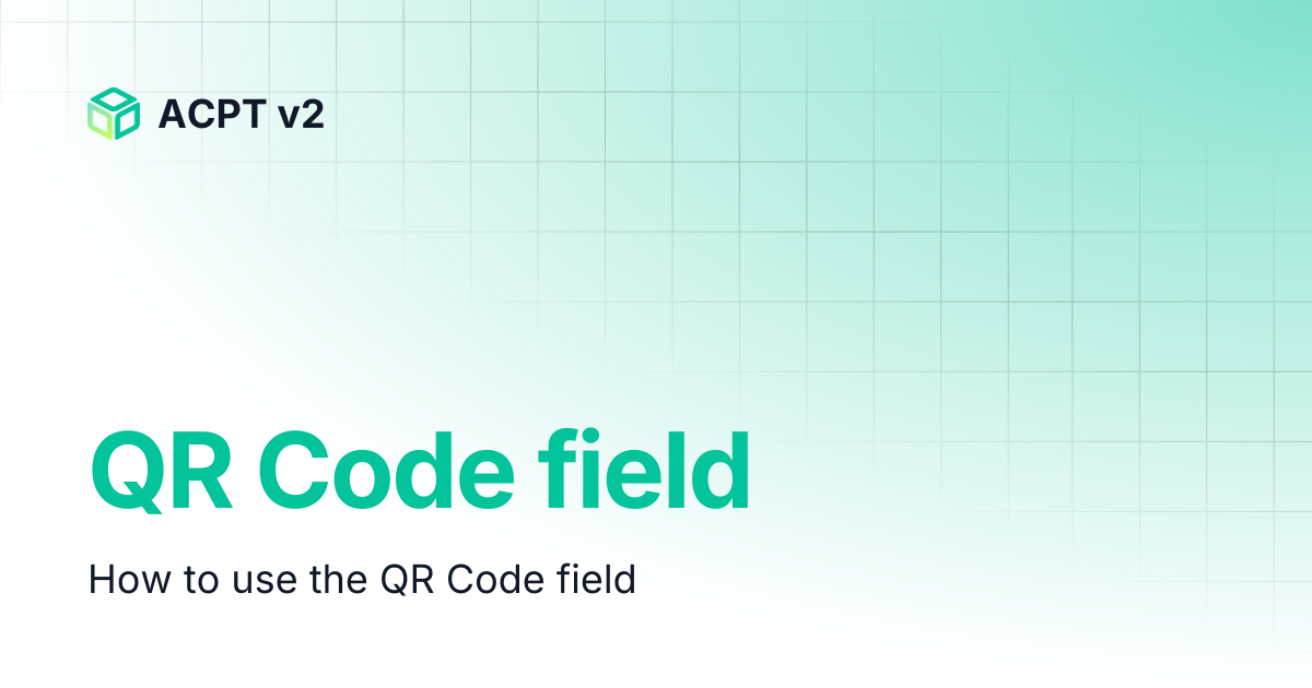QR Code field | ACPT v2