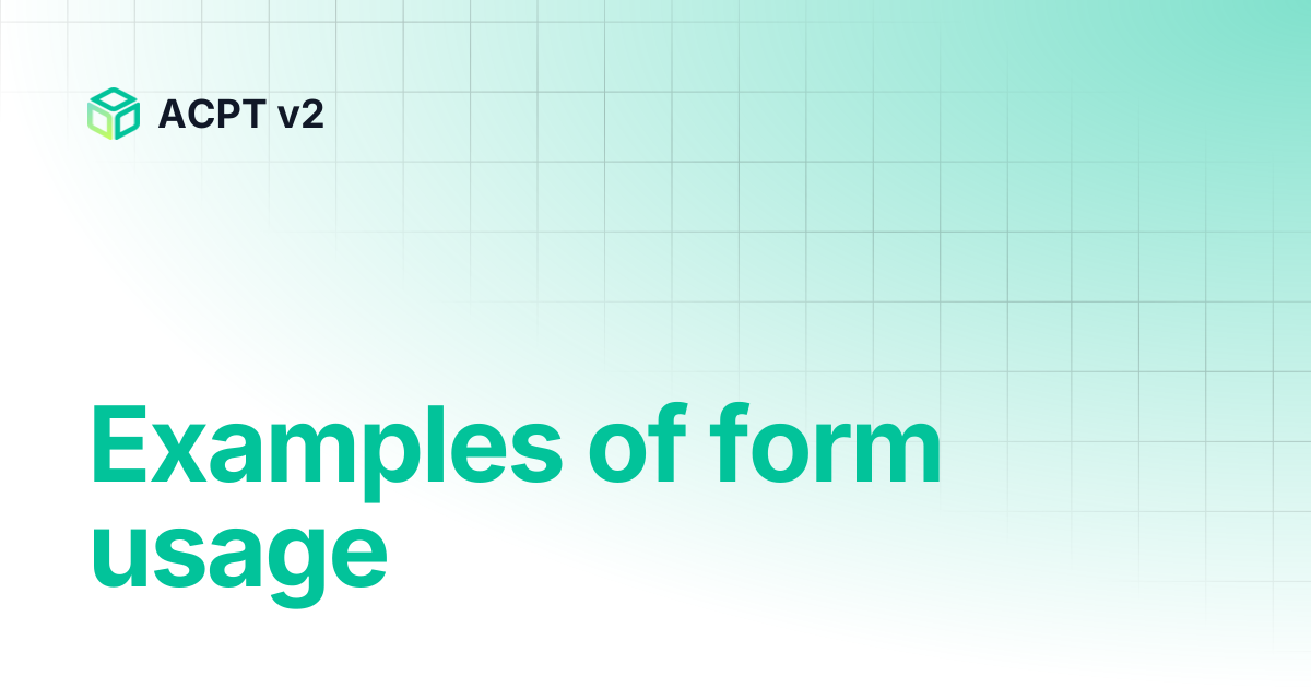 Examples of form usage | ACPT v2