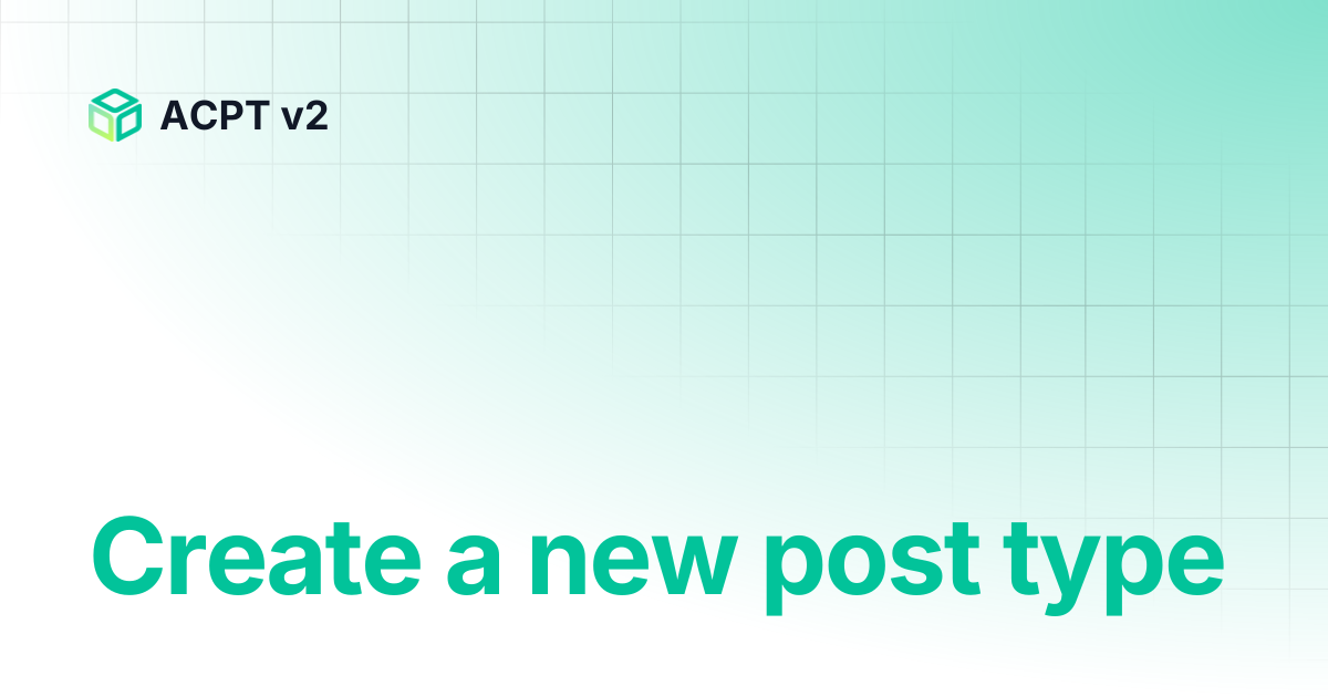 Create a new post type | ACPT v2