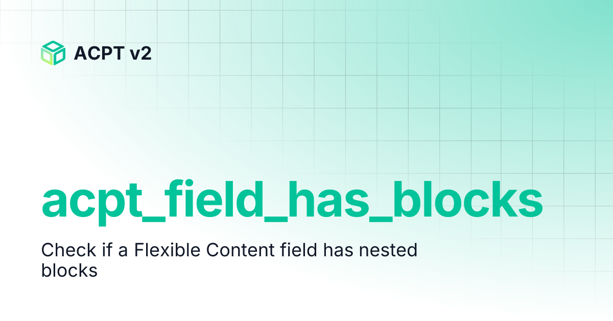 acpt_field_has_blocks | ACPT v2
