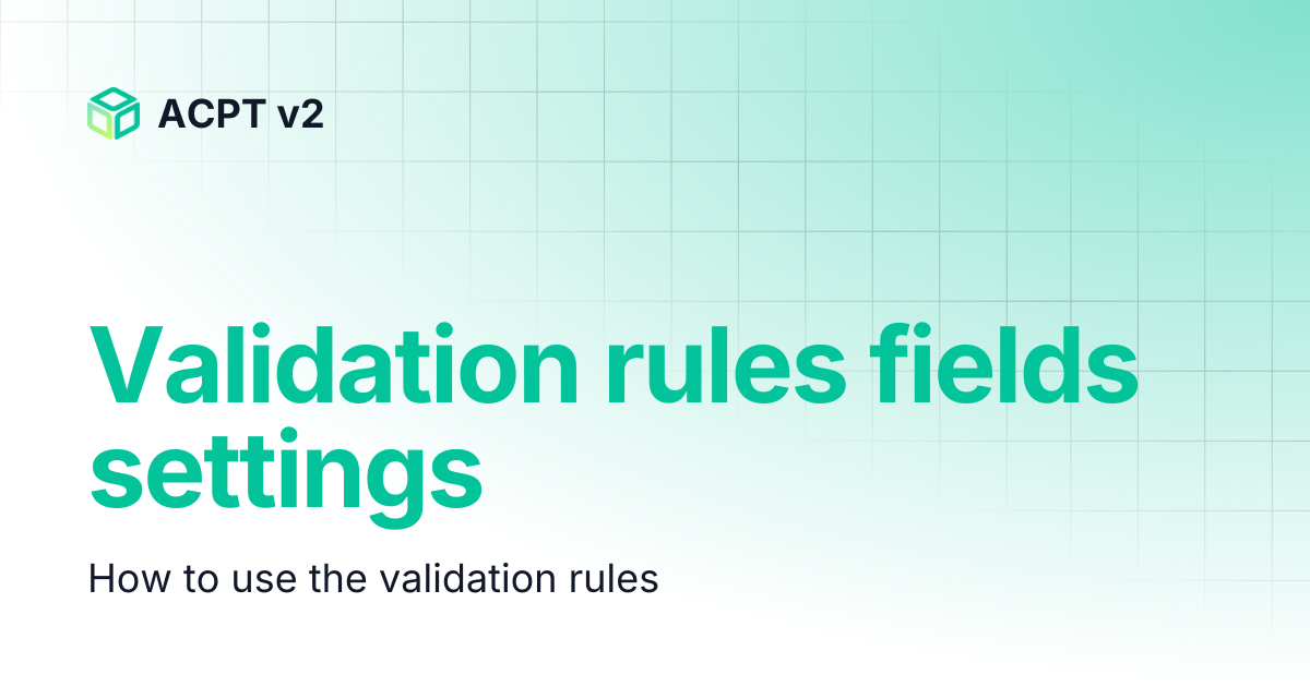 Validation rules fields settings | ACPT v2