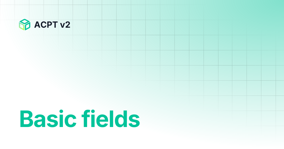 Basic fields | ACPT v2