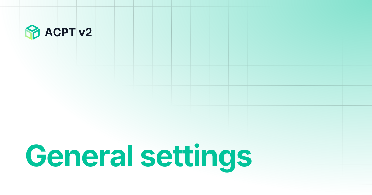 General settings | ACPT v2